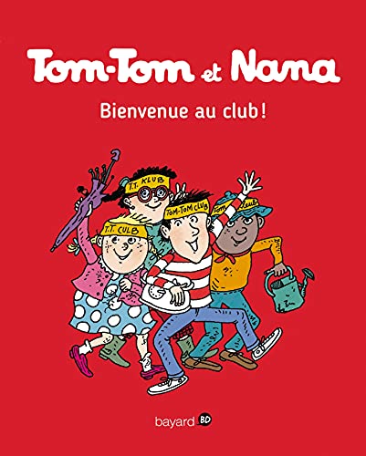 TOM TOM ET NANA - BIENVENUE AU CLUB ! T19