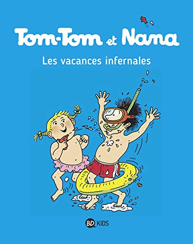TOM-TOM ET NANA VACANCES INFERNALES (LES) T5
